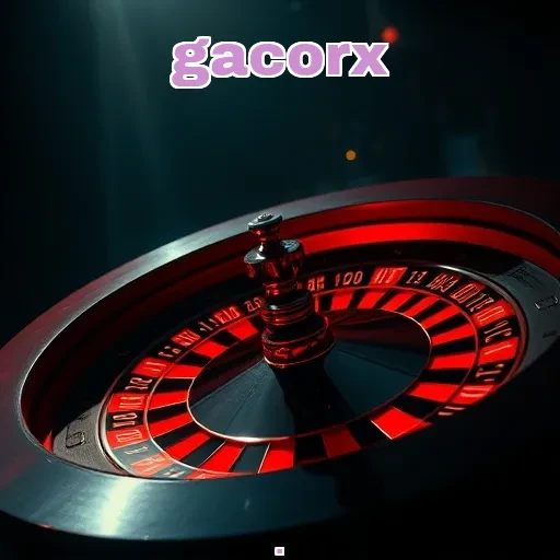 gacorx Game Live